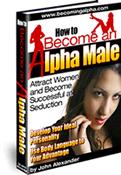 The Alpha Male Gets ALL the Women!