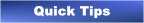 Quick Tips