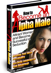 How to Become an Alpha Male