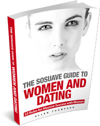 The SoSuave Guide to Women and Dating